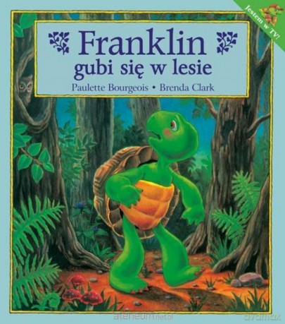 Franklin gubi się w lesie (Tom 5) - Paulette Bourgeois, Brenda Clark [KSIĄŻKA]