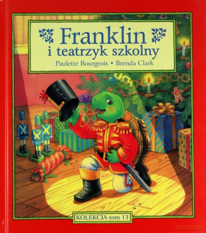 Franklin i teatrzyk szkolny (Tom 13) - Paulette Bourgeois, Brenda Clark [KSIĄŻKA]