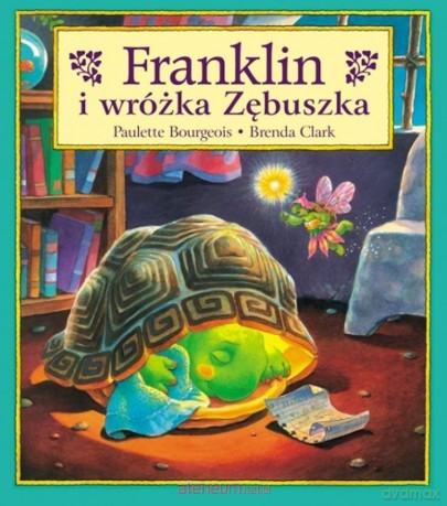 Franklin i wróżka Zębuszka (Tom 21) - Paulette Bourgeois, Brenda Clark [KSIĄŻKA]