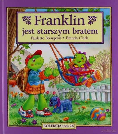 Franklin jest starszym bratem (Tom 26) - Paulette Bourgeois, Brenda Clark [KSIĄŻKA]