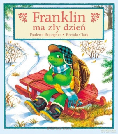 Franklin ma zły dzień (Tom 17) - Paulette Bourgeois, Brenda Clark [KSIĄŻKA]