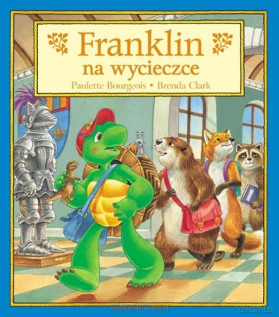 Franklin na wycieczce (Tom 8) - Paulette Bourgeois, Brenda Clark [KSIĄŻKA]