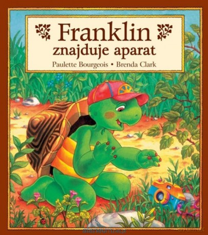 Franklin znajduje aparat (Tom 28) - Paulette Bourgeois, Brenda Clark [KSIĄŻKA]