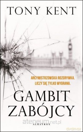 Gambit zabójcy - Tony Kent [KSIĄŻKA]