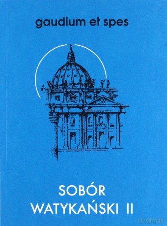 Gaudium et spes. Sobór Watykański II [KSIĄŻKA]