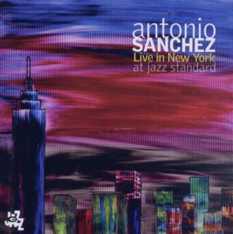 Antonio Sanchez: Antonio Sanchez Live in New York at Jazz Standard [2CD]