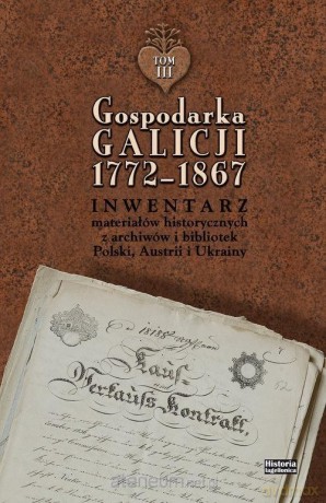 Gospodarka Galicji 1772-1867 (Tom 4-5) [KSIĄŻKA]