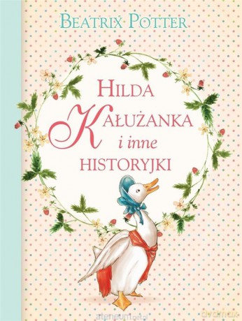 Hilda Kałużanka i inne historyjki - Beatrix Potter [KSIĄŻKA]
