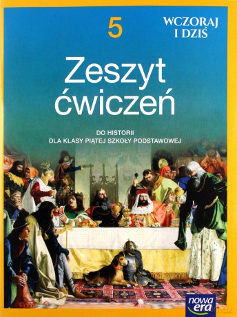 Historia Szkoła podstawowa 5 Wczoraj i dziś ćwiczenie - Bogumiła Olszewska, Wiesława Surdyk-Fertsch [KSIĄŻKA]
