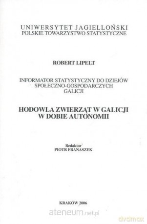 Hodowla zwierząt w Galicji w dobie autonomii - Robert Lipelt [KSIĄŻKA]