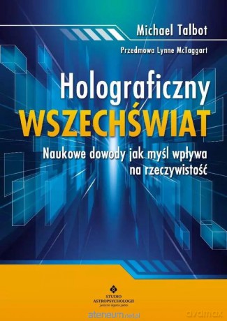 Holograficzny wszechświat - Michael Talbot [KSIĄŻKA]