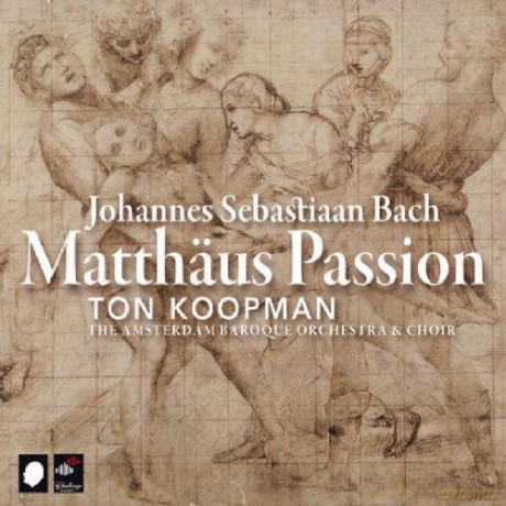 Jörg Dürmüller, Ekkehard Abele, Cornelia Samuelis, Bogna Bartosz, Paul Agnew, Klaus Mertens, Amsterdam Baroque Orchestra, Ton Koopman: Johann Sebastian Bach: Matthaeus Passion [2CD]