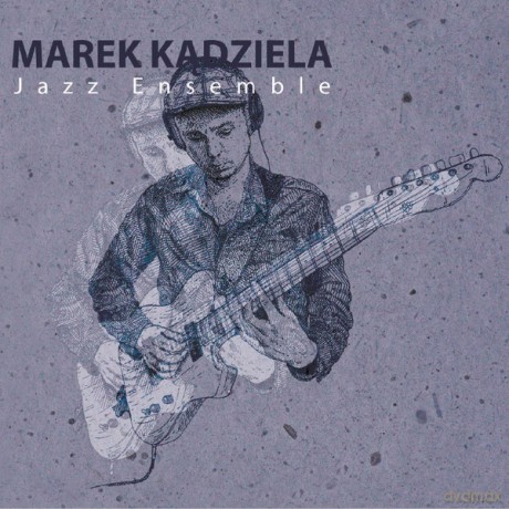 Marek Kądziela Jazz Ensemble: Marek Kądziela Jazz Ensemble [CD]