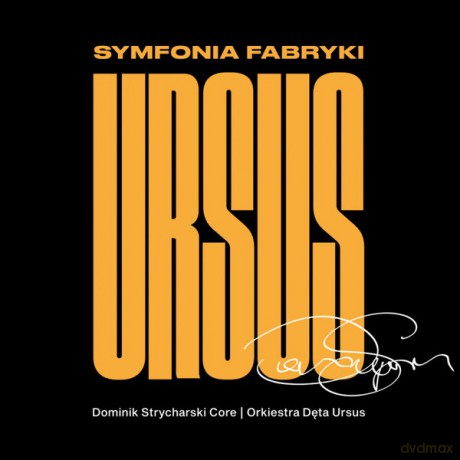 Dominik Core Strycharski: Symfonia Fabryki Ursus [CD]