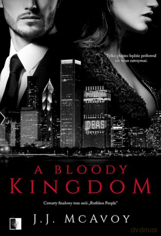 A Bloody Kingdom. Ruthless People (Tom 4) - J. J. McAvoy [KSIĄŻKA]