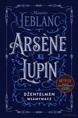 Arsene Lupin, dżentelmen włamywacz - Maurice Leblanc [KSIĄŻKA]