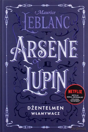 Arsene Lupin, dżentelmen włamywacz - Maurice Leblanc [KSIĄŻKA]