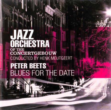 Jazz Orchestra of the Concertgebouw, Henk Meutgeert featuring Peter Beets: Blues For The Date [2CD]