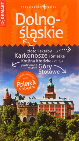 Dolnośląskie. Przewodnik+atlas. Polska niezwykła [KSIĄŻKA]