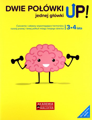 Dwie połówki jednej główki UP! Ćwiczenia i zabawy dla rozwoju mózgu 3-4 latka. Książka z naklejkami [KSIĄŻKA]