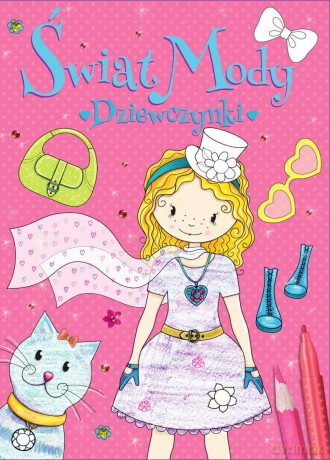 Dziewczynki. Świat Mody - Elżbieta Wójcik, Agnieszka Kamińska [KSIĄŻKA]