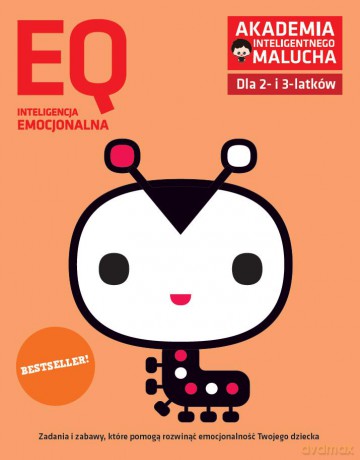 EQ-inteligencja emocjonalna dla 2-3 Akademia Inteligentnego Malucha [KSIĄŻKA]