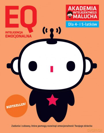 EQ-inteligencja emocjonalna dla 4-5 latków nowe zabawy z poradami psychologa Książka z naklejkami Akademia Inteligentnego Malucha [KSIĄŻKA]