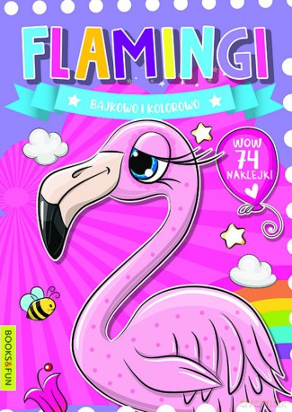 Flamingi. Bajkowo kolorowo [KSIĄŻKA]