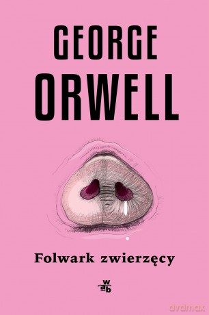 Folwark zwierzęcy - George Orwell [KSIĄŻKA]