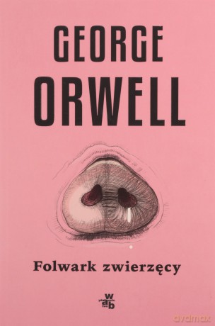 Folwark zwierzęcy - George Orwell [KSIĄŻKA]