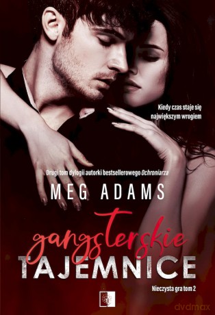 Gangsterskie tajemnice. Nieczysta gra (Tom 2) - Meg Adams [KSIĄŻKA]