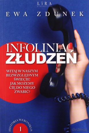 Infolinia złudzeń. Historia Weroniki P (Tom 1) - Ewa Zdunek [KSIĄŻKA]