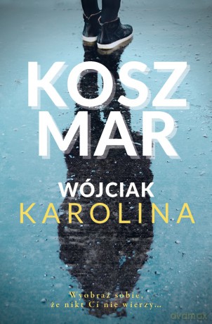 Koszmar - Karolina Wójciak [KSIĄŻKA]