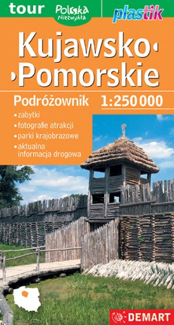Kujawsko-Pomorskie. Podróżownik 1:250000. Plastik [KSIĄŻKA]