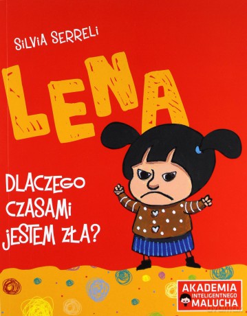 Lena dlaczego czasami jestem zła [KSIĄŻKA]