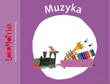 Lokomotywa 1 Muzyka Zeszyt ćwiczeń - Małgorzata Dobrowolska [KSIĄŻKA]