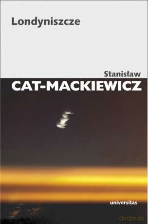 Londyniszcze - Stanisław Cat-Mackiewicz [KSIĄŻKA]