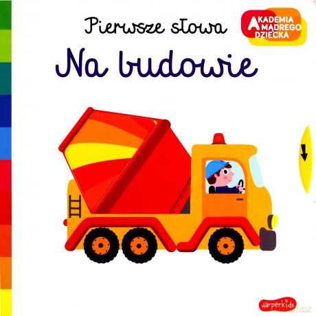 Na budowie. Akademia mądrego dziecka. Pierwsze słowa - Nathalie Choux [KSIĄŻKA]