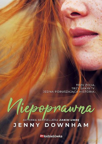 Niepoprawna - Jenny Downham [KSIĄŻKA]