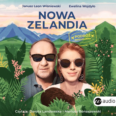 Nowa Zelandia. Podróż przedślubna - Janusz Leon Wiśniewski, Ewelina Wojdyło [AUDIOBOOK]