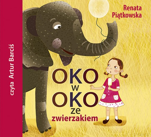 Oko w oko ze zwierzakiem - Renata Piątkowska [AUDIOBOOK]