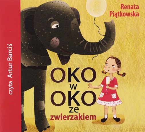 Oko w oko ze zwierzakiem - Renata Piątkowska [AUDIOBOOK]
