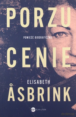 Porzucenie - Elizabeth Asbrink [KSIĄŻKA]