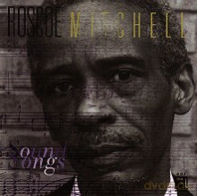 Roscoe Mitchell: Sound Songs [2CD]