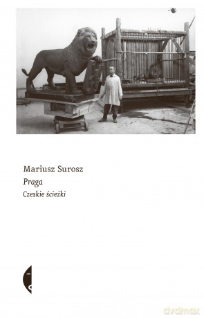 Praga. Czeskie ścieżki - Mariusz Surosz [KSIĄŻKA]