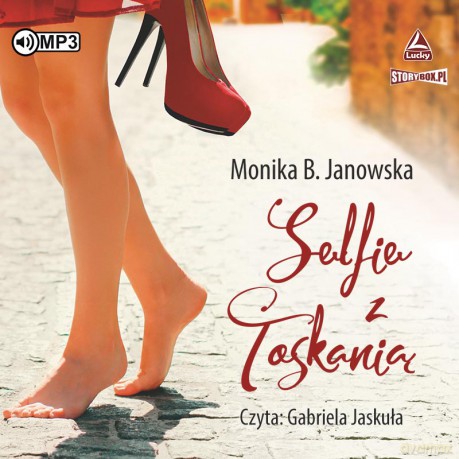 Selfie z Toskanią - Monika B. Janowska [AUDIOBOOK]