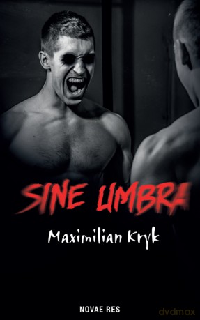 Sine umbra - Maximilian Kryk [KSIĄŻKA]