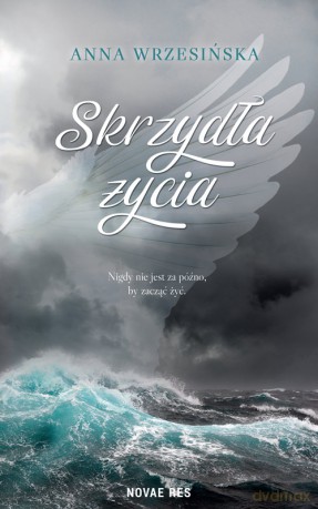 Skrzydła życia - Anna Wrzesińska [KSIĄŻKA]