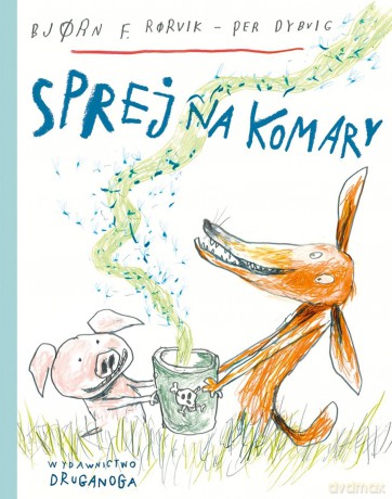 Sprej na komary. Lisek i prosiaczek - Bjorn F. Rorvik [KSIĄŻKA]