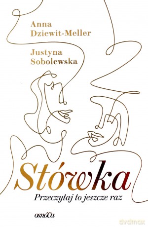 Stówka. Przeczytaj to jeszcze raz - Anna Dziewit-Meller, Justyna Sobolewska [KSIĄŻKA]